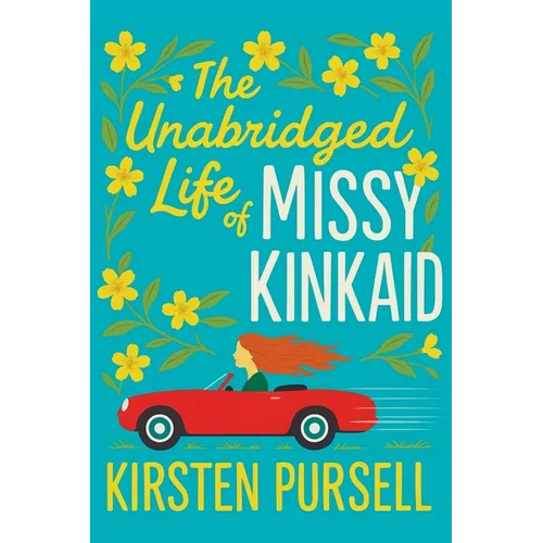 The Unabridged Life of Missy Kinkaid - Paperback