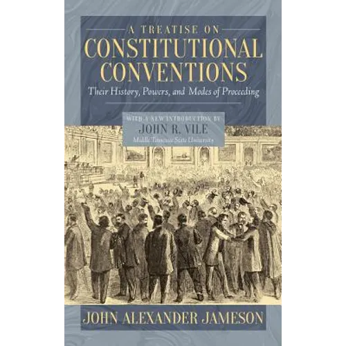 A Treatise on Constitutional Conventions - Hardcover