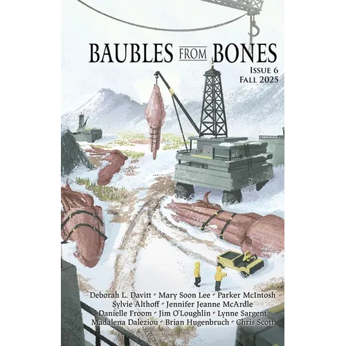 Baubles From Bones: Issue 6 - Paperback