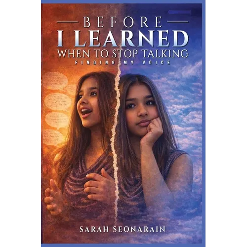 Before I Learned When to Stop Talking: Finding My Voices - Paperback