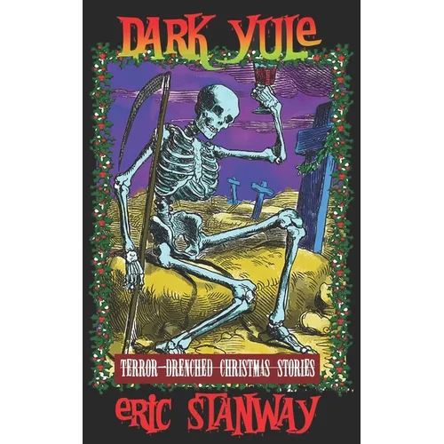 Dark Yule: Terror-drenched Christmas Stories - Paperback
