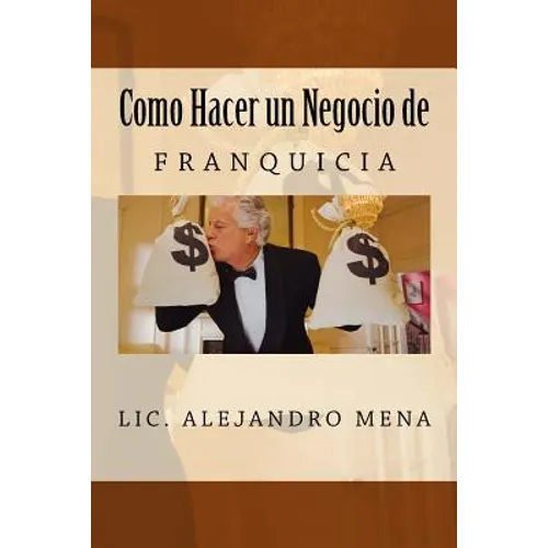 Como hacer un Negocio de Franquicia - Paperback