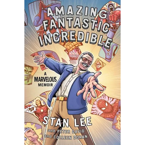 Amazing Fantastic Incredible: A Marvelous Memoir - Paperback