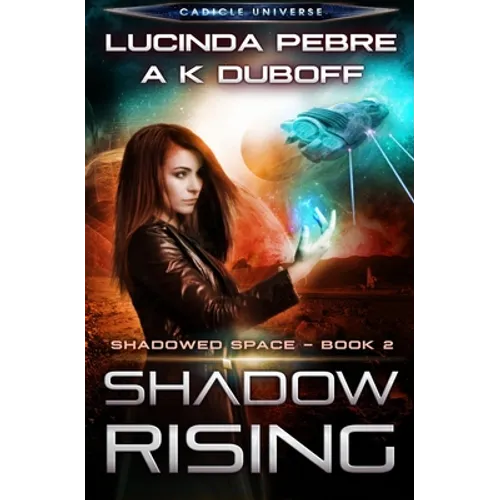 Shadow Rising (Shadowed Space Book 2) - Paperback