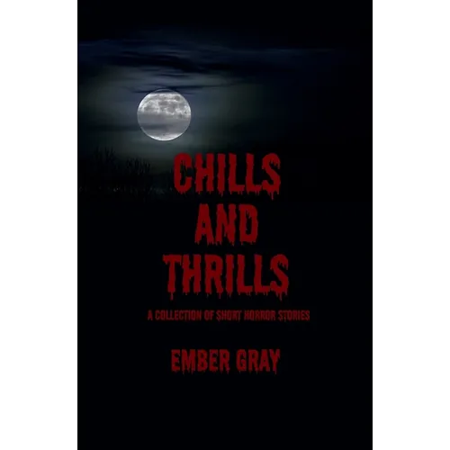 Chills and Thrills - Paperback