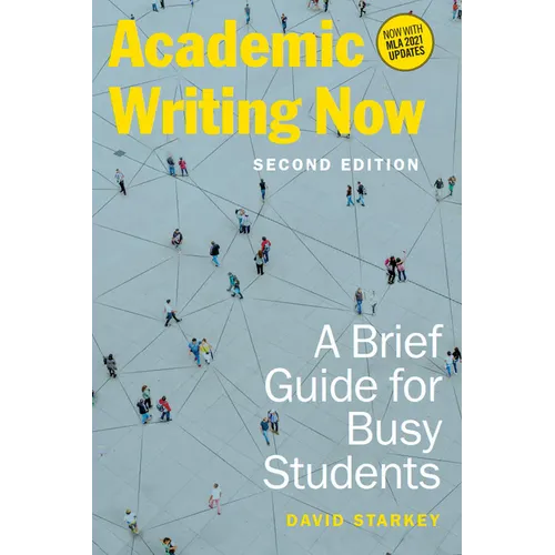 Academic Writing Now: A Brief Guide for Busy Students - Second Edition - Paperback