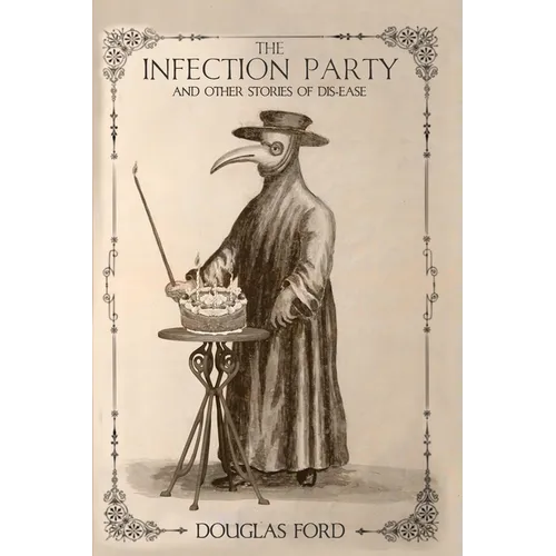 The Infection Party and Other Stories of Dis-ease - Paperback