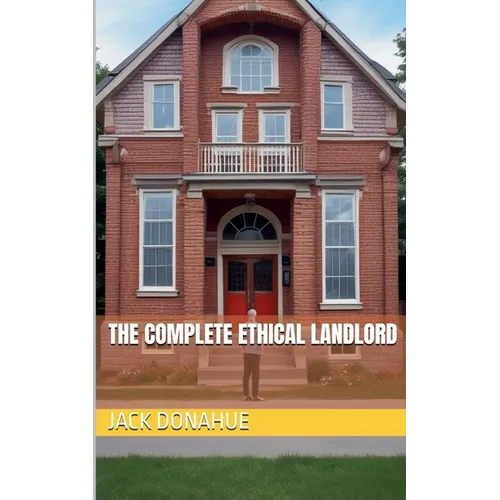 The Complete Ethical Landlord - Paperback