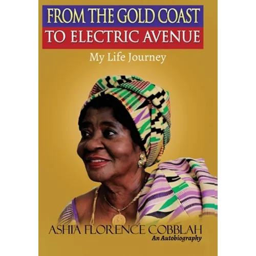 From The Gold Coast To Electirc Avenue: My Journey - Paperback