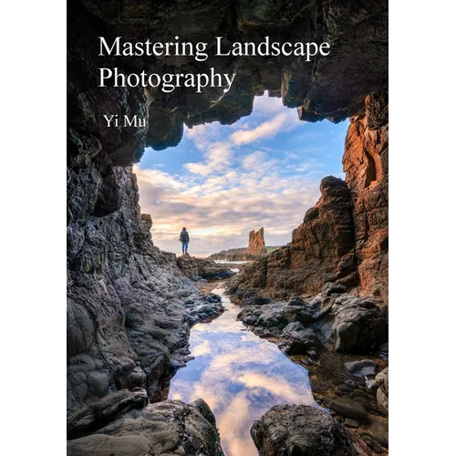 Mastering Landscape Photography - Paperback