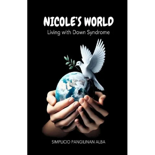 Nicole's World: Living with Down Syndrome - Paperback