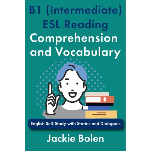 B1 (Intermediate) ESL Reading Comprehension and Vocabulary: English Self-Study with Stories and Dialogues - Paperback
