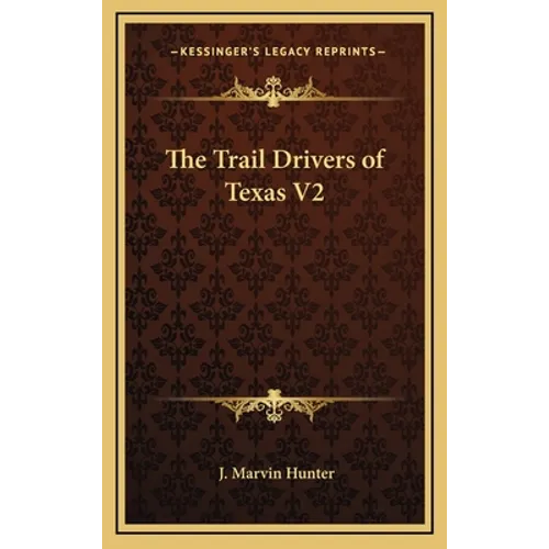 The Trail Drivers of Texas V2 - Hardcover