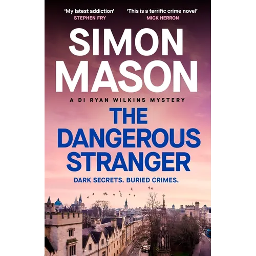 The Dangerous Stranger: The Latest Installment in the Pacy, Oxford-Set Di Ryan Wilkins Series - Hardcover