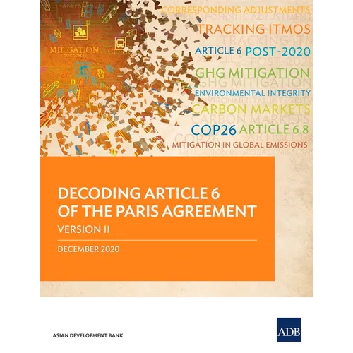 Decoding Article 6 of the Paris Agreement Version II - Paperback