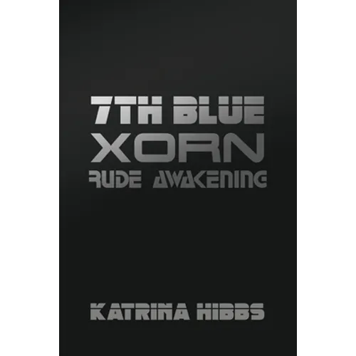 7th Blue: Xorn: Rude Awakening - Paperback
