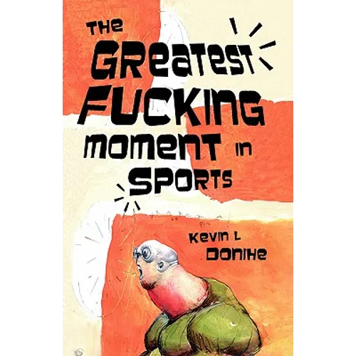 The Greatest Fucking Moment In Sports - Paperback