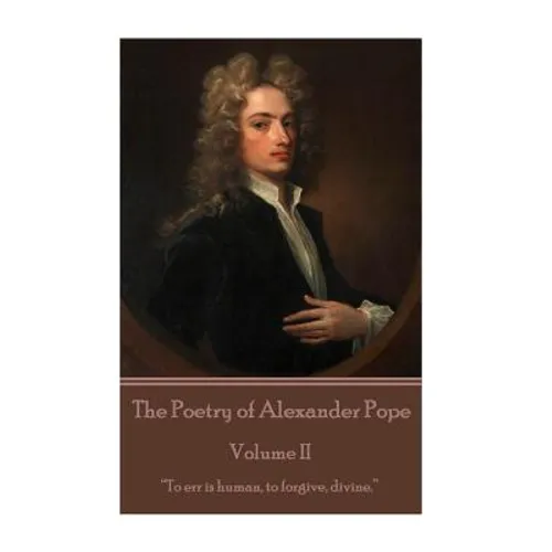 The Poetry of Alexander Pope - Volume II: 