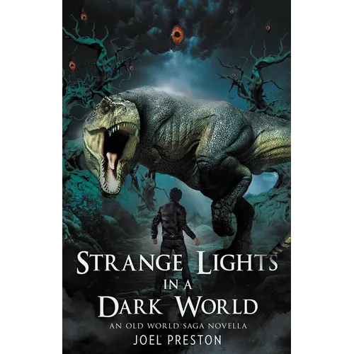 Strange Lights in a Dark World: An Old World Saga Novella - Paperback