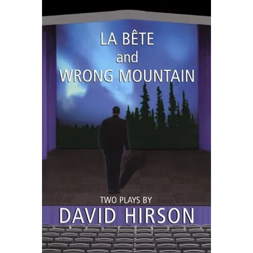 La Bete and Wrong Mountain: Two Plays - Paperback