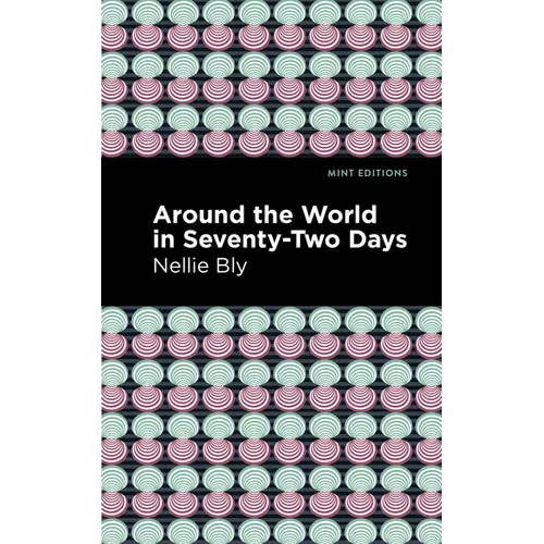 Around the World in Seventy-Two Days