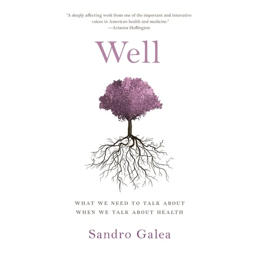 Well: What We Need to Talk about When We Talk about Health - Paperback