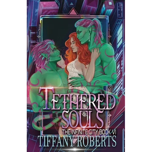Tethered Souls (The Infinite City #6) - Paperback