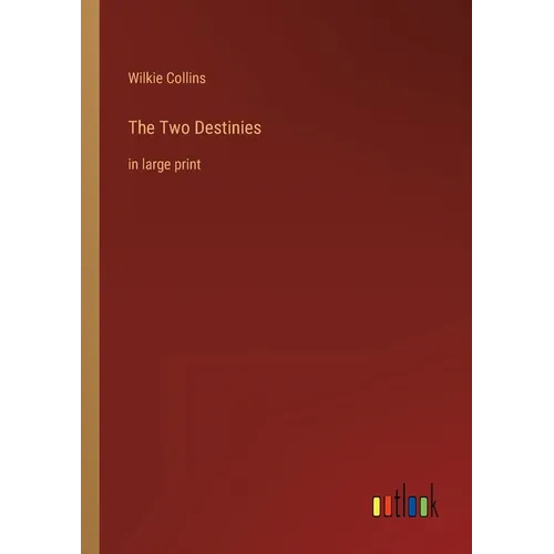The Two Destinies: in large print - Paperback