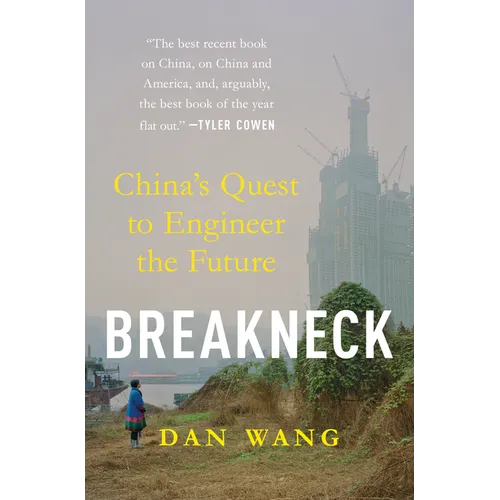 Breakneck: China's Quest to Engineer the Future - Hardcover