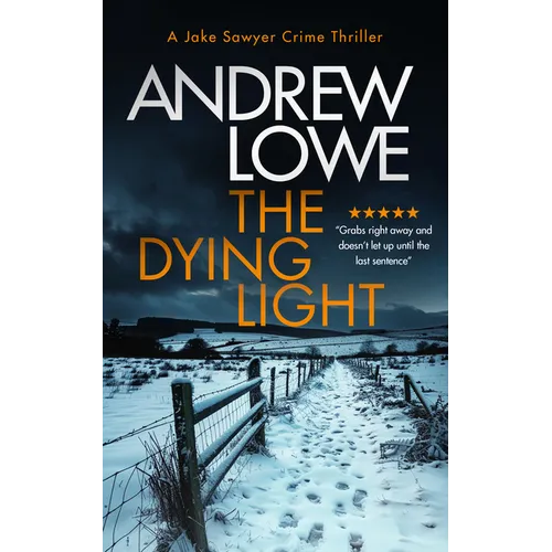 The Dying Light: A Page-Turning, Chilling British Crime Novel with Twists - Paperback