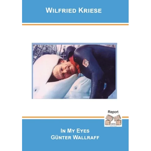 In My Eyes Günter Wallraff: A Report - Paperback