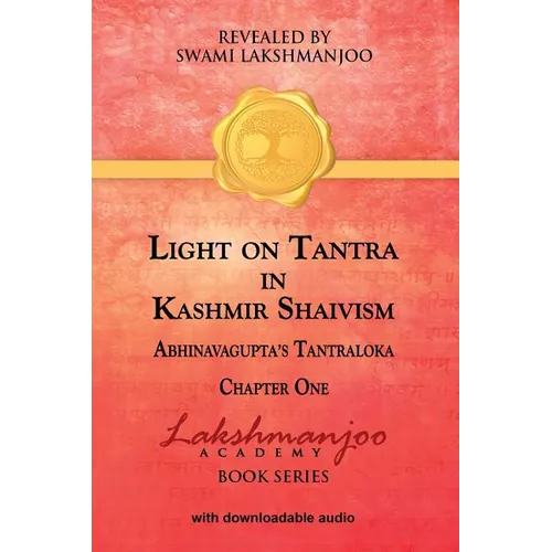 Light on Tantra in Kashmir Shaivism: Chapter One of Abhinavagupta's Tantraloka - Paperback