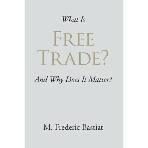 What Is Free Trade? - Paperback