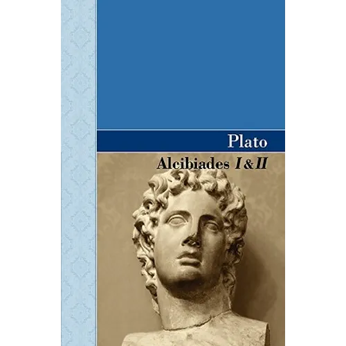 Alcibiades I & II - Hardcover