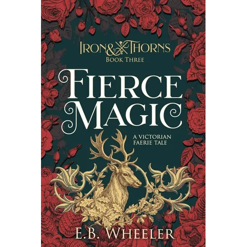 Fierce Magic: A Victorian Faerie Tale - Paperback