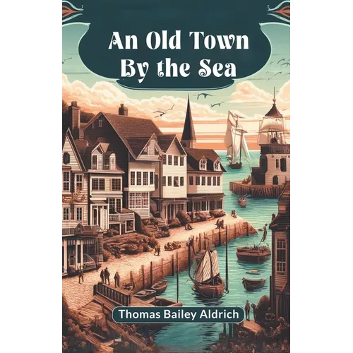 An Old Town By The Sea