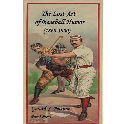 The Lost Art of Baseball Humor - Paperback