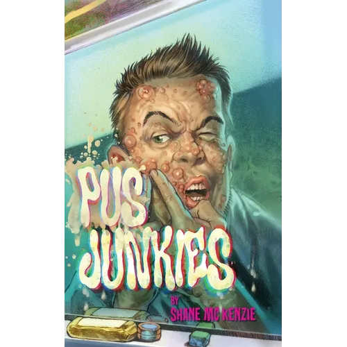 Pus Junkies - Paperback