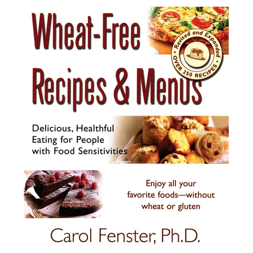 Wheat-Free Recipes & Menus: Delicious, Healthful Eating for People with Food Sensitivities - Paperback