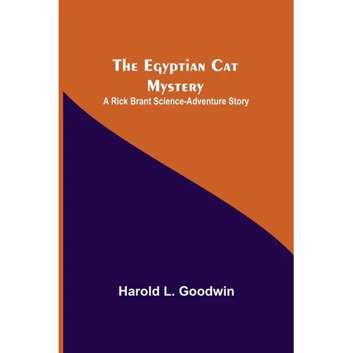 The Egyptian Cat Mystery: A Rick Brant Science-Adventure Story - Paperback