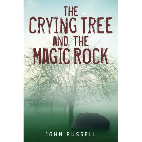 The Crying Tree and the Magic Rock