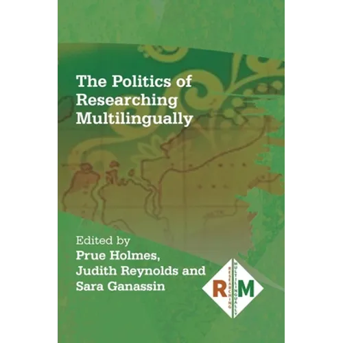 The Politics of Researching Multilingually - Paperback