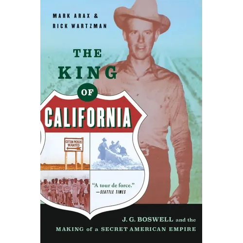The King of California: J.G. Boswell and the Making of A Secret American Empire - Paperback