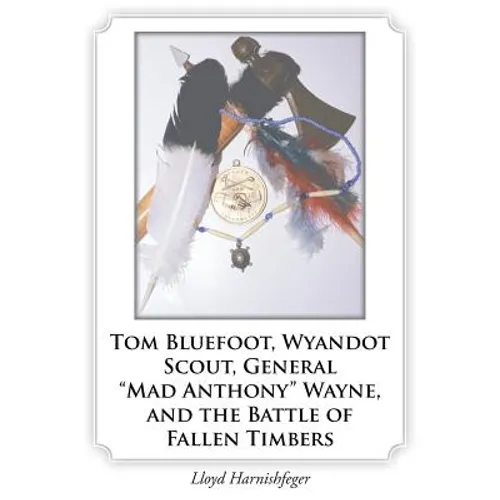 Tom Bluefoot, Wyandot Scout, General 