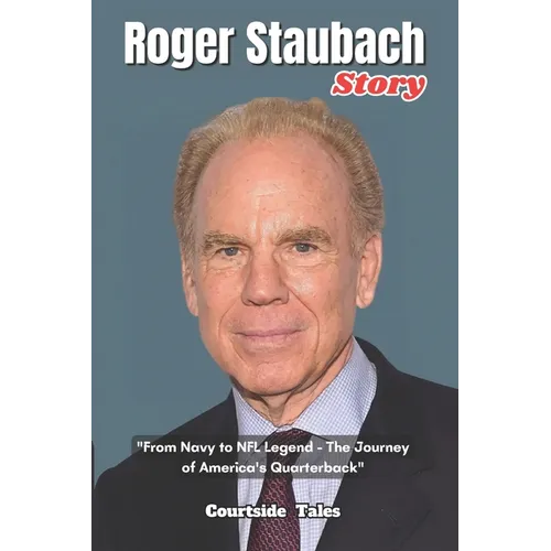 Roger Staubach Story: 