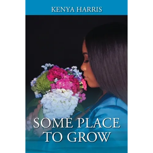 Some Place To Grow - Paperback