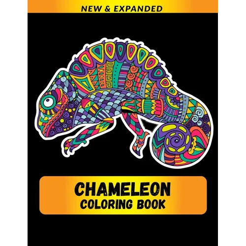 Chameleon Coloring Book (NEW & EXPANDED): Wonderful Chameleon Coloring Book For Chameleon Lover, Adults, Teens - Paperback