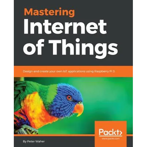 Mastering Internet of Things - Paperback