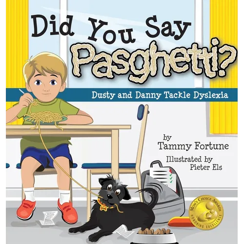 Did You Say Pasghetti? Dusty and Danny Tackle Dyslexia - Hardcover