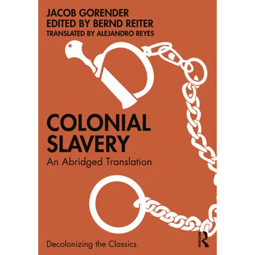 Colonial Slavery: An Abridged Translation - Paperback